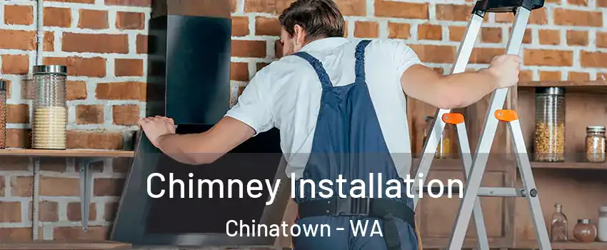 Chimney Installation Chinatown - WA