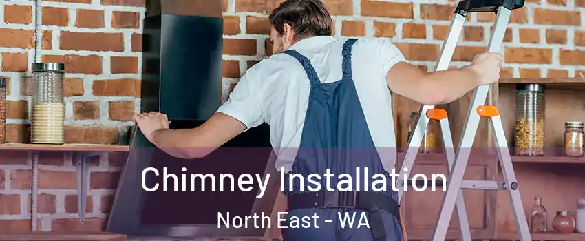Chimney Installation North East - WA