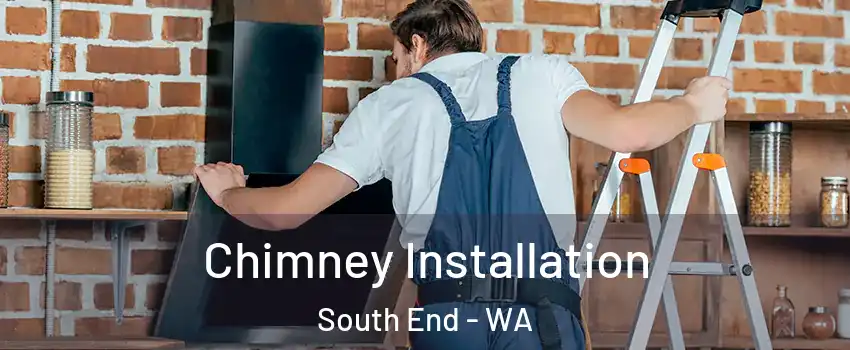 Chimney Installation South End - WA