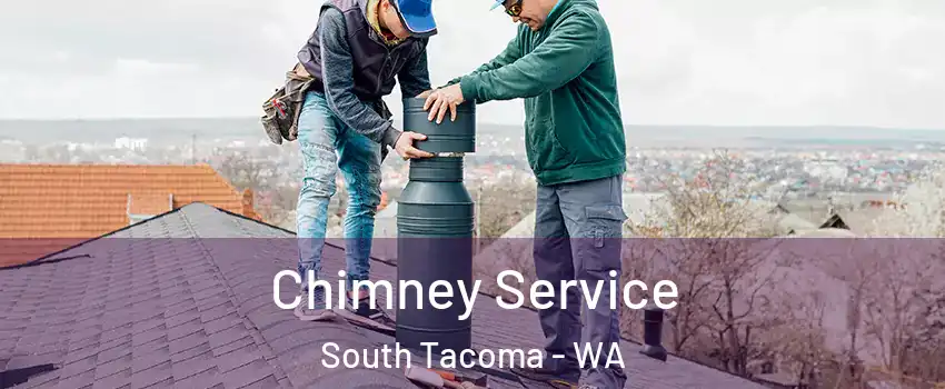 Chimney Service South Tacoma - WA