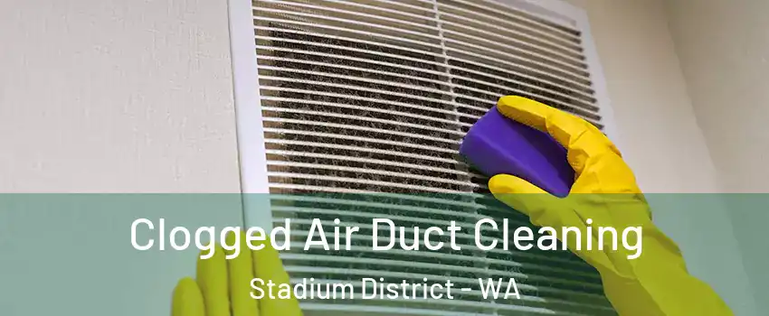 Clogged Air Duct Cleaning Stadium District - WA