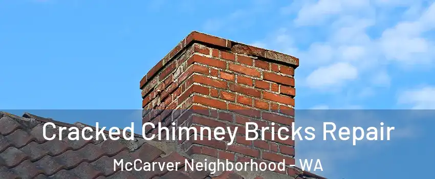Cracked Chimney Bricks Repair McCarver Neighborhood - WA