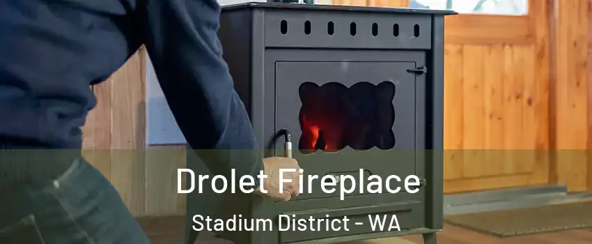Drolet Fireplace Stadium District - WA