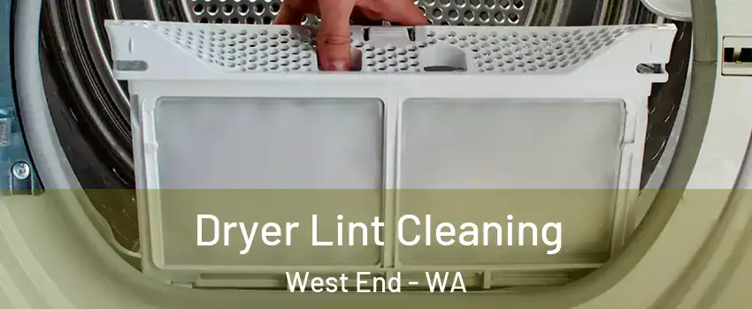 Dryer Lint Cleaning West End - WA