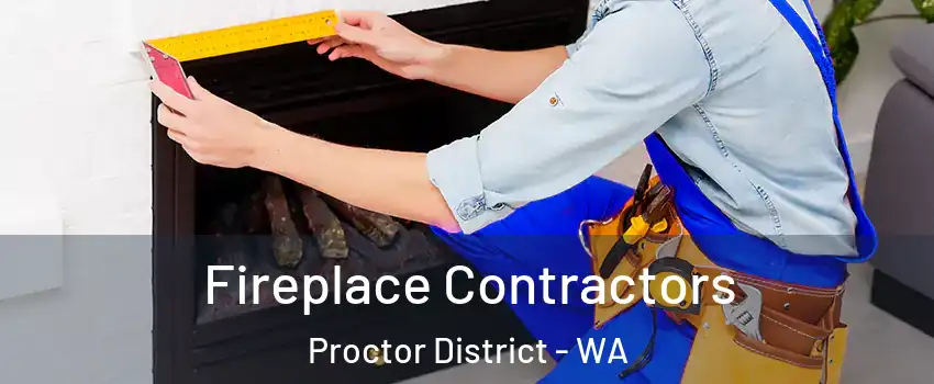 Fireplace Contractors Proctor District - WA