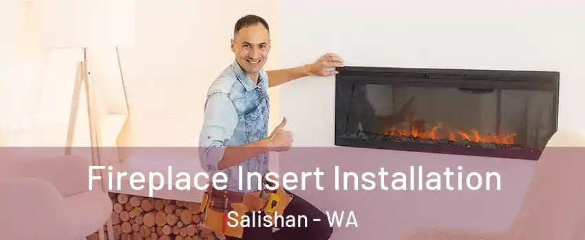 Fireplace Insert Installation Salishan - WA