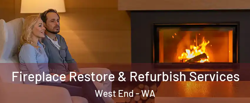 Fireplace Restore & Refurbish Services West End - WA
