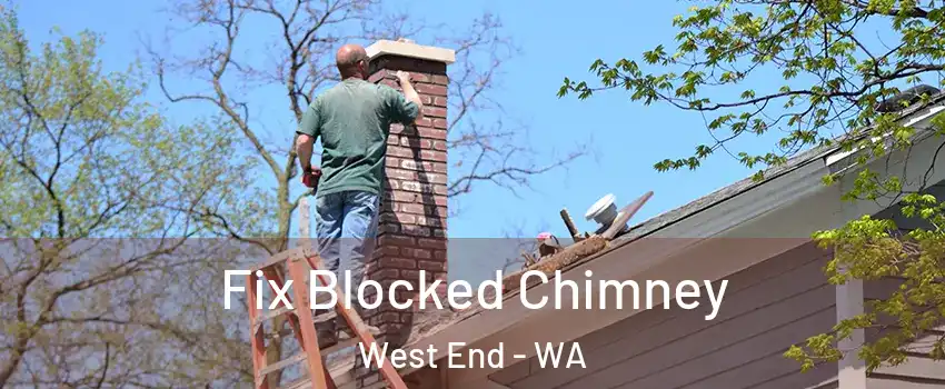 Fix Blocked Chimney West End - WA