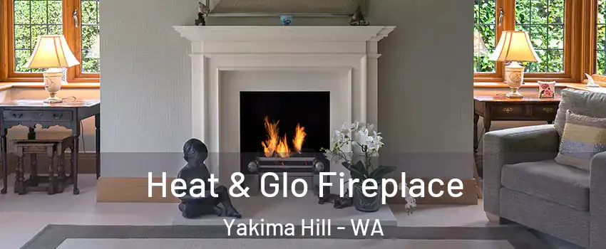 Heat & Glo Fireplace Yakima Hill - WA