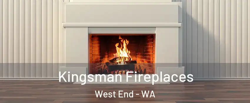 Kingsman Fireplaces West End - WA