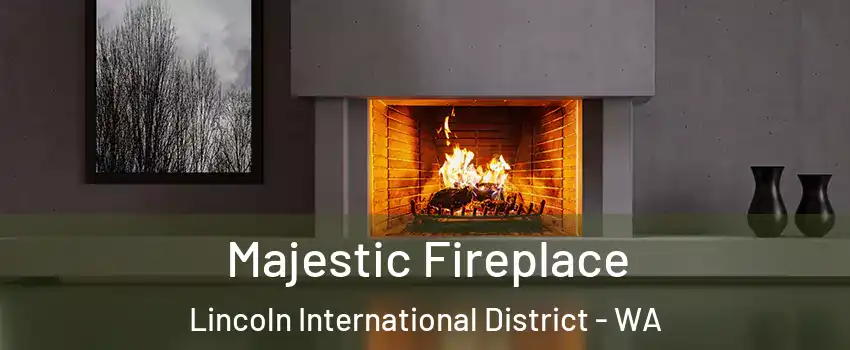 Majestic Fireplace Lincoln International District - WA
