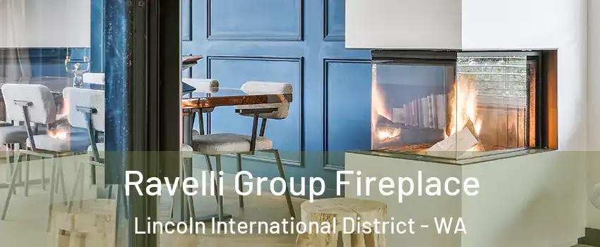 Ravelli Group Fireplace Lincoln International District - WA