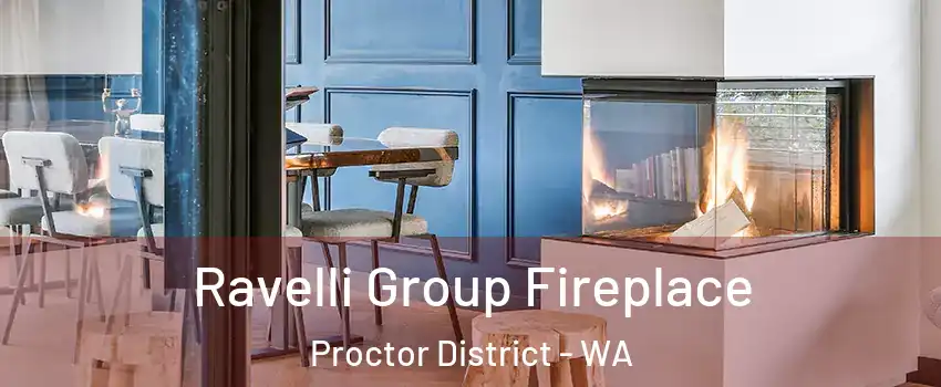 Ravelli Group Fireplace Proctor District - WA