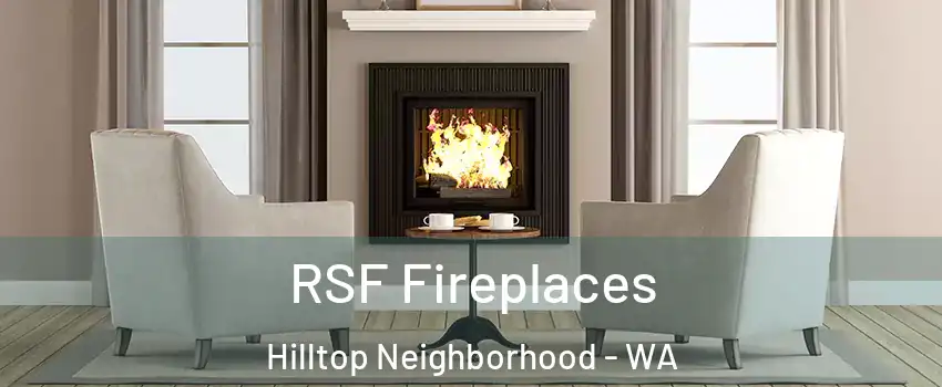 RSF Fireplaces Hilltop Neighborhood - WA