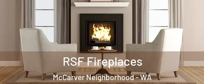 RSF Fireplaces McCarver Neighborhood - WA