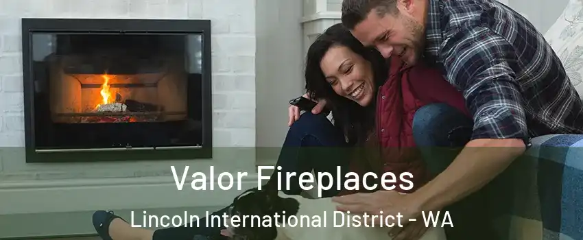 Valor Fireplaces Lincoln International District - WA